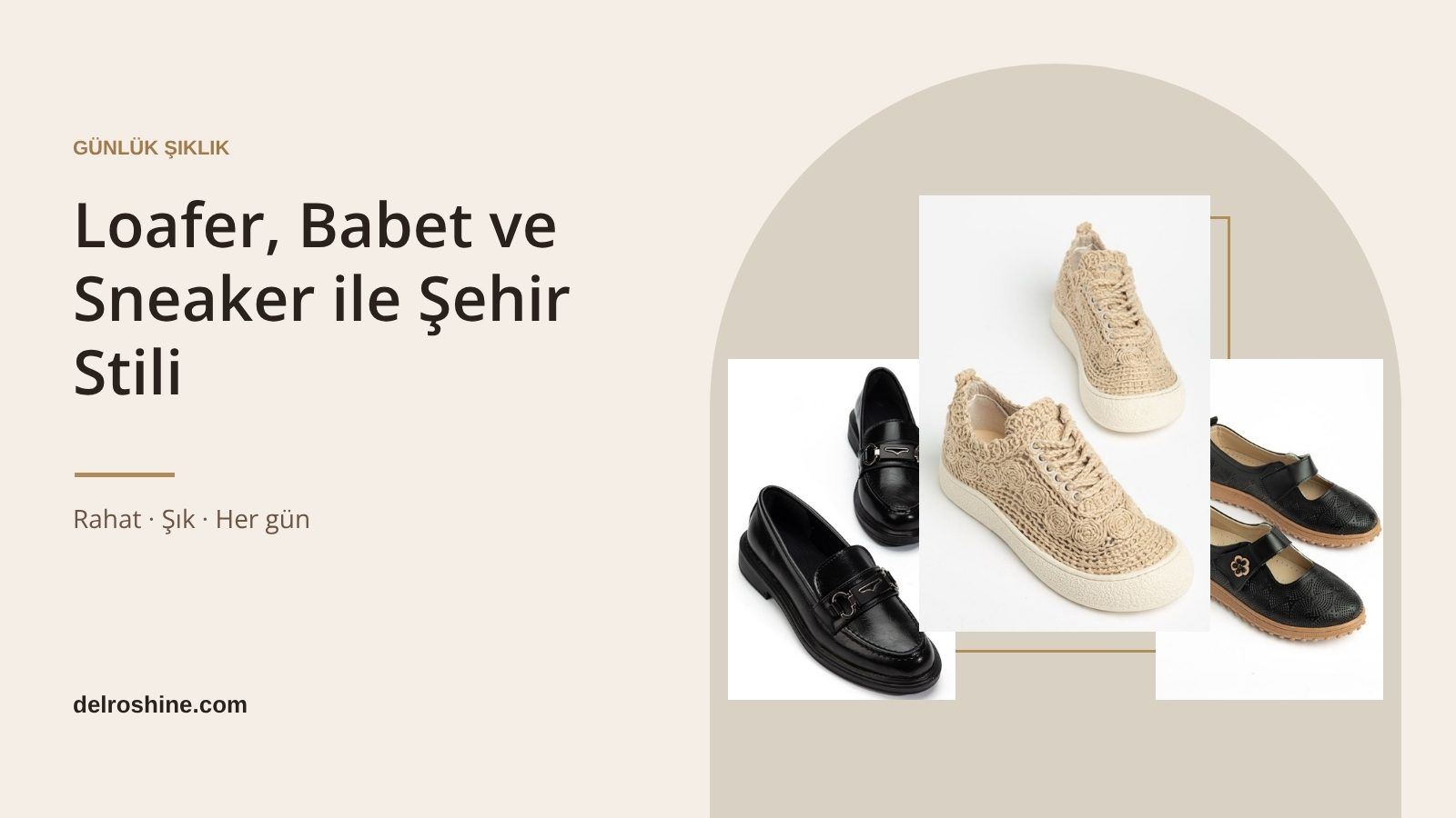 Günlük Şıklık Rehberi: Loafer, Babet ve Sneaker İle Şehir Stili Nasıl Oluşturulur?