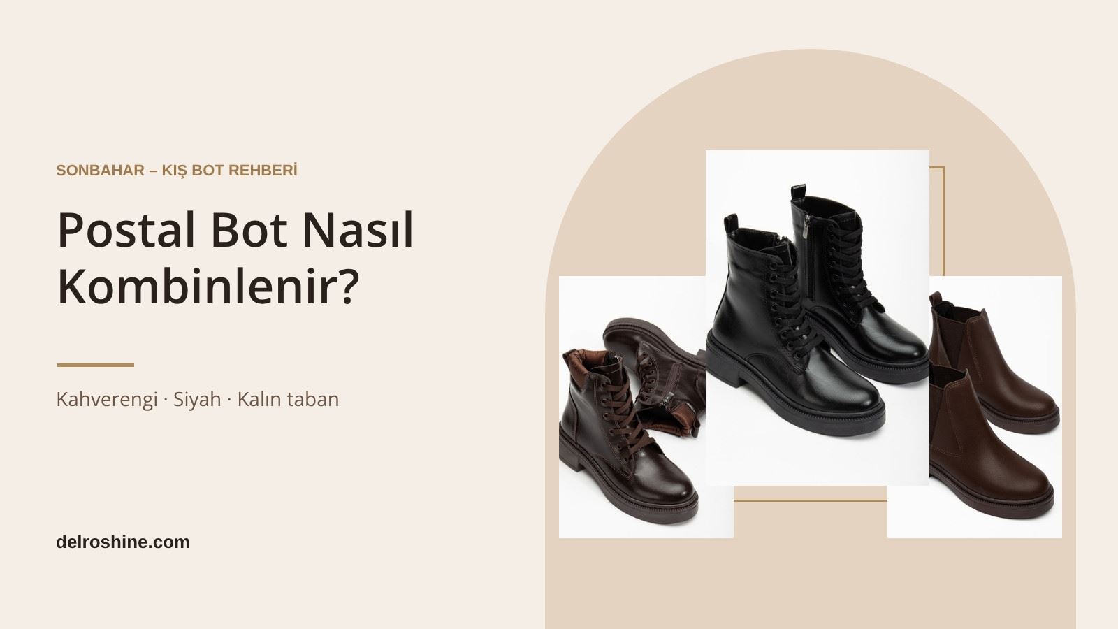 Kadın Postal Bot Nasıl Kombinlenir? Kahverengi ve Siyah Postal Rehberi