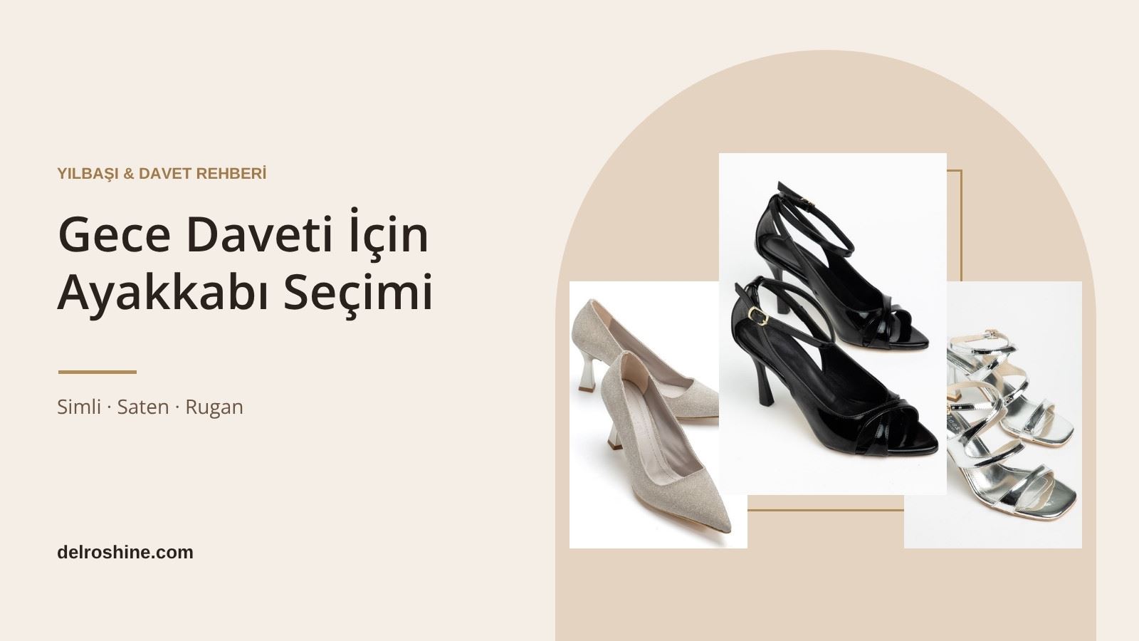 Yılbaşı ve Gece Daveti İçin Ayakkabı Seçimi: Simli, Saten ve Rugan Modeller