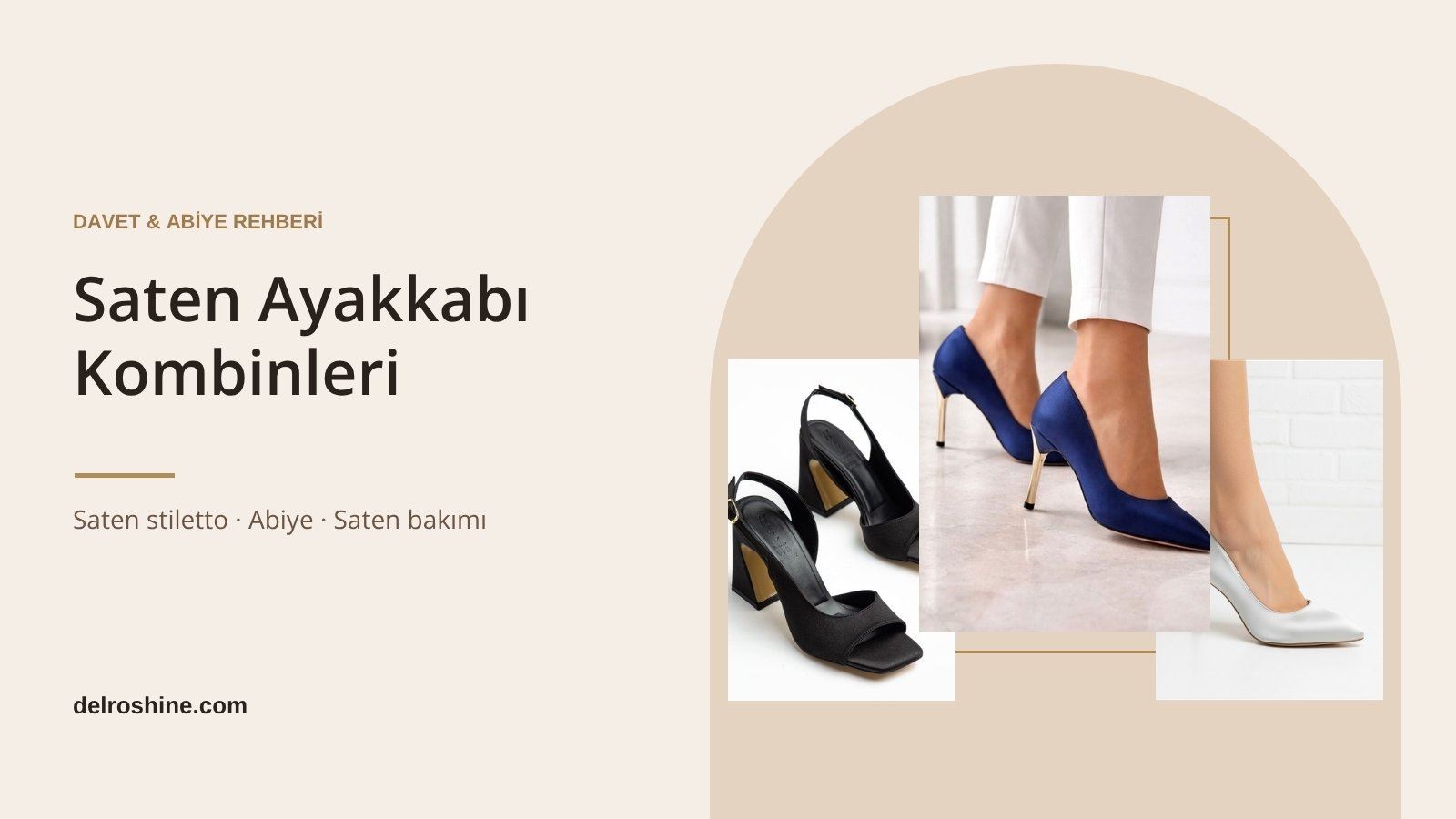 Saten Ayakkabı Nasıl Kombinlenir? Saten Stiletto ve Abiye Rehberi