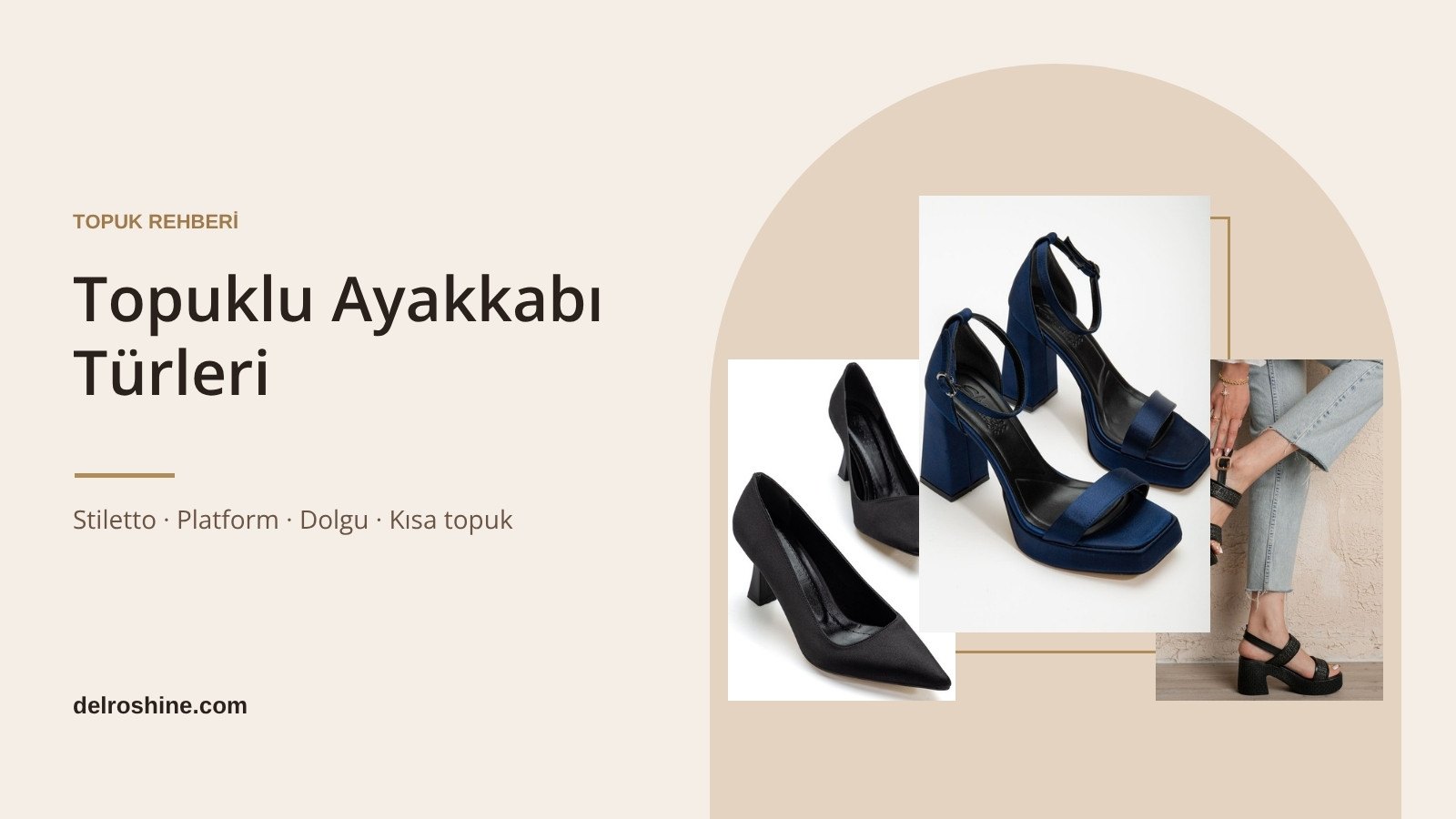 Topuklu Ayakkabı Türleri ve İsimleri: Stiletto, Platform, Dolgu ve Daha Fazlası